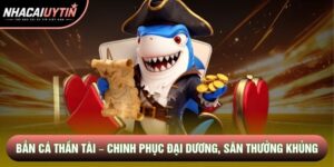Bắn Cá Thần Tài – Chinh Phục Đại Dương, Săn Thưởng Cực Đỉnh