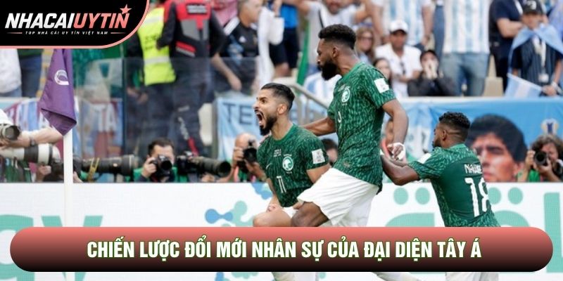 Chiến lược đổi mới nhân sự của đại diện Tây Á